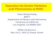 Searches for Exotic Particles  and Phenomena at RHIC