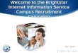 Welcome to the Brightstar Internet Information Service Campus Recruitment Campaign