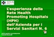 L’esperienza della Rete Health Promoting Hospitals (HPH)  dell’Azienda per i Servizi Sanitari N. 6