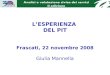 L’ESPERIENZA  DEL PIT Frascati, 22 novembre 2008 Giulia Mannella