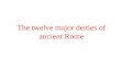 The twelve major deities of ancient Rome