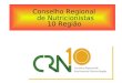 Conselho Regional         de Nutricionistas       10 Região