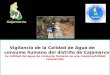 Vigilancia de la Calidad de Agua de       consumo humano del distrito de Cajamarca La calidad del agua de consumo humano es una responsabilidad compartida