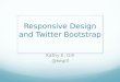 Responsive  Design and Twitter Bootstrap