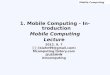 1. Mobile Computing - Introduction Mobile Computing Lecture