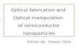 Optical fabrication  and  Optical manipulation  of  semiconductor nanoparticles