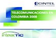Estado de las Telecomunicaciones en Colombia 2008 CINTEL