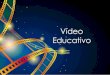 Vídeo Educativo