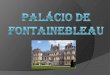 Palácio de Fontainbleau