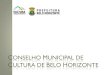 Apresentação do Conselho Muncipal Belo Horizonte