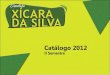 Catálogo Xícara da Silva II Semestre 2012