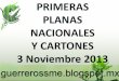 Primeras Planas Nacionales y Cartones 3 Noviembre 2013