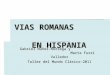 las vias romanas de Hispania