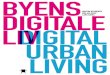 Byens Digitale Liv. Digital Urban Living