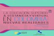 La educacion superior a distancia y virtual en colombia nuevas realidades