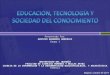 EDUCACIÓN, TECNOLOGÍA Y SOCIEDAD DEL CONOCIMIENTO