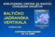Balticko-jadranska vertikala - 2009. Europski dom Zagreb