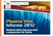 Informe Planeta Vivo 2012