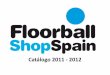 Catalogo Floorball Shop Spain 2011-2012