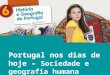 Portugal nos dias de hoje - Sociedade e Geografia Humana
