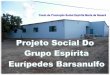 Projeto Social do Grupo Espírita Eurípedes Barsanulfo - Cristalina(GO)