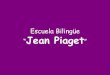 Jean Piaget - Tercer año de Básica
