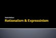 rationalism & expressinism