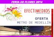 Oferta feria de las flores 2014 Metro de Medellín