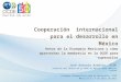 Cooperación internacional para el desarrollo de México
