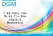 7 kỹ năng cần thiết cho dân digital marketing