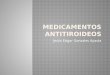 Fármacos Antitiroideos Dr Quiroz