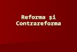 Reforma si contrareforma