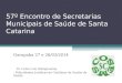 57-Encontro de Secretarias Municipais de Saude de Sc Celso Dellagiustina