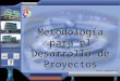 Metodologia de Desarrollo de Proyectos (1)