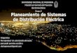 PLANEAMIENTO DE SISTEMAS DE DISTRIBUCION ELECTRICA