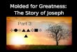 Part 3: Blessings Molded for Greatness: The Story of Joseph