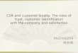 CSR and customer loyalty: The roles of trust, customer identiﬁcation with the company and satisfaction Ma2m0209 林怡辰