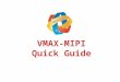 Features : VMAX-MIPI is a pattern generator which supports Full-HD resolution. VMAX-MIPI has one MIPI connector(29Pin), 4 programmable power. PC to USB