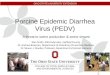 Porcine Epidemic Diarrhea Virus (PEDV) A threat to swine production & swine shows! Stan Smith, OSU Extension, Fairfield County Dr. Andrew Bowman, Department