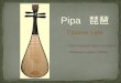Pipa 琵琶 Chinese Lute - Four string plucked instrument - Original Country: China