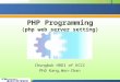 Chungbuk HRDI of KCCI PhD Kang,Won-Chan PHP Programming (php web server setting)