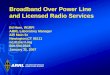 Broadband Over Power Line and Licensed Radio Services Ed Hare, W1RFI ARRL Laboratory Manager 225 Main St Newington,CT 06111 w1rfi@arrl.org 860-594-0318