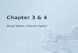 Chapter 3 & 4 Beam Optics + Fourier Optics 1. Comments  第二章的延续  非平面波  主要沿 z 方向传播  在横截面（ xy ）里，电磁场为非均匀分布