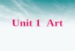 Unit 1 Art. art painting architecture photography music opera [ ɔ pərə] 歌剧 dance sculpture literature paper cut