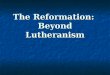 The Reformation: Beyond Lutheranism. HRE: Catholic vs. Protestant 1530 – Diet of Augsburg – Charles and Catholic princes rejected Lutheranism (Augsburg