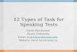 12 Types of Task for Speaking Tests David Hutchinson Hoseo University Email: hutchinson@hoseo.eduhutchinson@hoseo.edu Website: david-hutchinson.ca