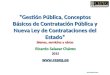 “Gestión Pública, Conceptos Básicos de Contratación Pública y Nueva Ley de Contrataciones del Estado” bienes, servicios y obras Ricardo Salazar Chávez