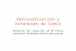 Personalización y Extensión de Simio Material del capítulo 10 de Simio y Simulación: Modelado, Análisis, Aplicaciones