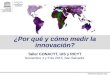 Www.uis.unesco.org ¿Por qué y cómo medir la innovación? Taller CONACYT, UIS y RICYT Noviembre 4 y 5 de 2015, San Salvador
