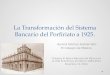 La Transformación del Sistema Bancario del Porfiriato a 1925. Aurora Gómez-Galvarriato El Colegio de México Coloquio El Banco Nacional de México en la